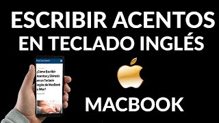 Cómo Escribir Acentos y Diéresis en un Teclado Inglés de MacBook o iMac [upl. by Lebar]