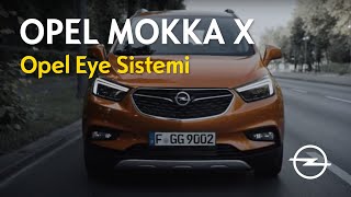 Opel Mokka X  Opel Eye Sistemi [upl. by Semele]