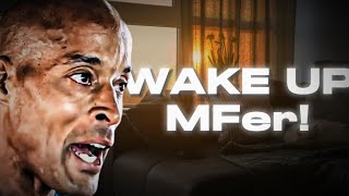 David Goggins WAKES you up For the 3rd time [upl. by Eladnek]