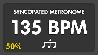 135 BPM  Syncopated Metronome  8th Triplets 50 [upl. by Elman]