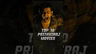 TOP 10 PRITHVIRAJ MOVIES 🍿 COMMENT YOUR FAVOURITE prithvirajsukumaran prithviraj rajuettan [upl. by Ilzel945]