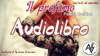 IL PROFUMO audiolibro lettura di Andrea Arcoraci [upl. by Ahsin]