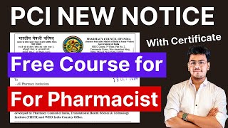 PCI New Notice For All Pharmacist  Free WHO Certificate Course with Certificate for Pharmacy [upl. by Zeph660]