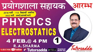 Lab Assistant  PHYSICS  ELECTROSTATICS PART  1  BY RA SHARMA [upl. by Myra]