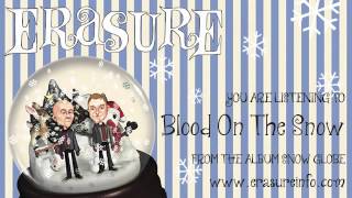 ERASURE  Blood On The Snow from the album Snow Globe [upl. by Eromle275]