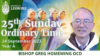 Catholic Mass Today 25th Sunday Ordinary Time 24 Sept 2023 Bishop Greg Homeming Lismore Australia [upl. by Danyluk624]