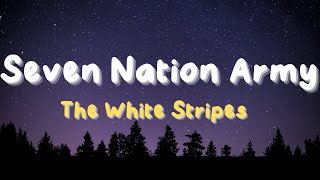 The White Stripes  Seven Nation Army Lyrics [upl. by Cressler210]