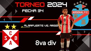 Almafuerte vs Arsenal 8va div Fecha 34 Torneo 2024 [upl. by Riba]