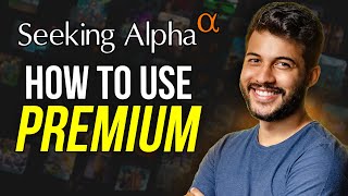 How to Use Seeking Alpha Premium  Seeking Alpha Premium Tutorial 2024 [upl. by Wald]