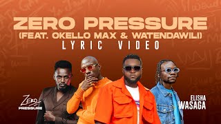 Wasaga Zero Pressure feat Okello Max Watendawili Official Lyric Video [upl. by Stephen]