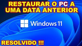 Windows 11 não inicia  Restaurar o PC para uma data anterior no Windows 11 [upl. by Feenah664]