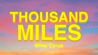 Miley Cyrus  Thousand Miles Lyrics ft Brandi Carlile [upl. by Millhon29]