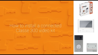 BTicino  how to install a connected Classe 300 video kit [upl. by Kirtap]