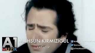 Mahsun Kırmızıgül  Vefasız [upl. by Anitnahs174]