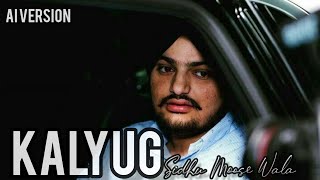 KALYUG  SIDHU MOOSEWALA  NEW PUNJABI SONG 2024 [upl. by Sordnaxela]