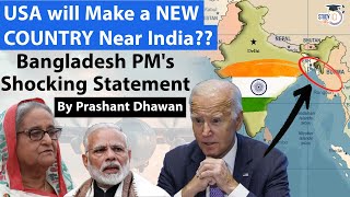 USA will Make a NEW COUNTRY Near India Bangladesh PMs Shocking Statement  By Prashant Dhawan [upl. by Akinor446]