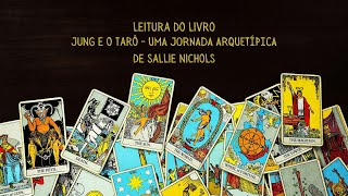 Leitura do Livro quotJung e o Tarô  Uma Jornada Arquetípicaquot da Sallie Nichols [upl. by Llewellyn]