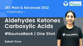 Aldehydes Ketones Carboxylic Acids One Shot  BounceBack Series  Unacademy Atoms  Sakshi Vora [upl. by Nwahsud]