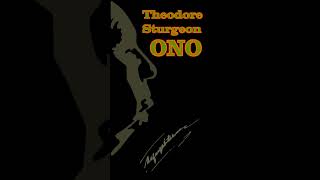 ONO  Theodore STURGEON [upl. by Illyes161]