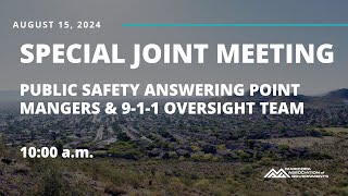 Joint MAG PSAP Managers and 911 Oversight Team 8152024 Meeting [upl. by Agatha]