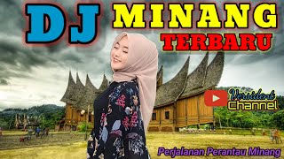 DJ REMIX MINANG NONSTOP  PERJALANAN PERANTAU MINANG JAKARTA SELATAN [upl. by Grory115]