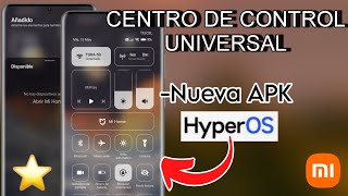 😍NUEVO CONTROL CENTER APK GLOBAL PARA CUALQUIER XIAOMI CON HYPEROS [upl. by Godart]