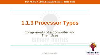 1 1 Lesson 3 Processor Types AS amp A Level Computer Science Mr Kadir binarymaths [upl. by Elenore991]