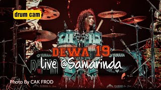 LARUT  DEWA 19  DRUM CAM  SAMARINDA [upl. by Adaj332]