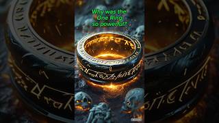 Why was The One Ring so powerful  LOTR shorts [upl. by Aihcsrop]