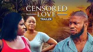 Censored Love  Exclusive Blockbuster Nollywood Passion Movie Trailer [upl. by Ellertal]