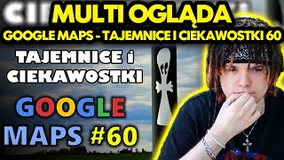 MULTI ogląda GOOGLE MAPS  TAJEMNICE I CIEKAWOSTKI 60 [upl. by Rosemarie35]