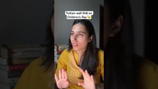 Tuition Wali Didi on Children’s Day  Salonayyy  Saloni Gaur [upl. by Pampuch992]