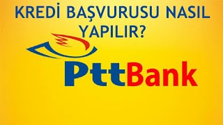 Ptt Bank Kredi Başvurusu Nasıl Yapılır [upl. by Une224]