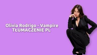 Olivia Rodrigo  Vampire TŁUMACZENIE PL [upl. by Anauqal]