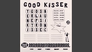 Good Kisser [upl. by Etnoel]