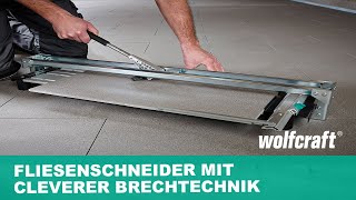 Fliesenschneider TC 710 PM Professionelles Fliesenschneiden mit cleverer Brechtechnik  wolfcraft [upl. by Dj]