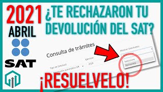 Devolución Rechazada SAT  Aprende cómo resolver la respuesta del SAT para tu saldo a favor [upl. by Notsew]