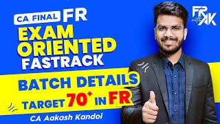 Worried about FR Target 70🔥  FR Exam Oriented Fast Track Batch  Full Details  CA Aakash Kandoi [upl. by Akcirre]