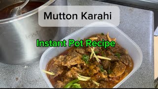 Instant pot Mutton Karahi  Easy and Quick Recipe [upl. by Nylsoj]