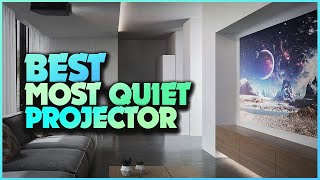 Silent Cinema The Top 5 Quietest Projectors for Home Theater [upl. by Llekcm]