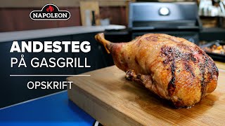 Grillopskrift  Andesteg på gasgrill [upl. by Yug]