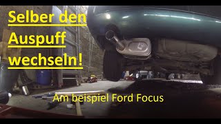 Auspuff  Endtopf wechseln am Ford Focus [upl. by Aissatsana]