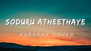 Soduru Atheethaye  Karaoke  Cover [upl. by Omora]