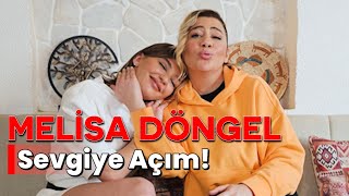 MELİSA DÖNGEL  SEVGİYE AÇIM  NE OLURSAN OL RAHAT OL 31BÖLÜM [upl. by Gawlas]