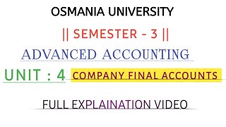 COMPANY FINAL ACCOUNTS  ADVANCED ACCOUNTING  UNIT  4  EXPLAINATION VIDEO shivanipallela [upl. by Hamer631]