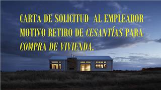 RETIRO DE CESANTIAS carta de SOLICITUD al EMPLEADOR motivo COMPRA DE VIVIENDA [upl. by Araz]