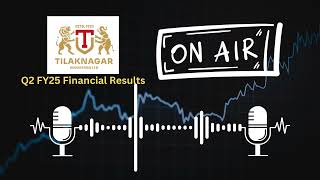 Tilaknagar Industries Ltd Q2 FY25 Financial Results Insights amp Analysis [upl. by Garrison645]