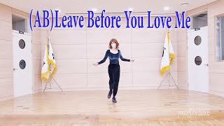 AB Leave Before You Love Me linedance  Cho Peter Probert [upl. by Esteban]