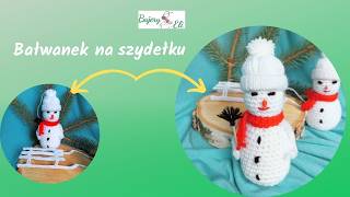 szydełkowaniebajeryeli Bałwanek Na SzydełkuCrochet Snowman [upl. by Larina]