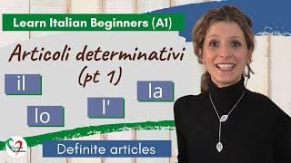 9 Learn Italian Beginners A1 Definite articles pt 1 [upl. by Enrika]